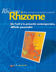 Cahiers Rhizome 37 - De l exil a la precarite contemporaine difficile parentalite Dec. 2009