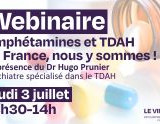 Webinaire : Amphétamines et TDAH en France : nous y sommes !